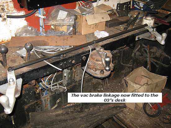 Vac brake linkage fitted to 03s control desk