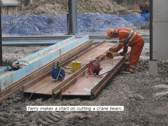 Terry starts cutting a (overhead) crane beam